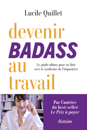 m, Devenir badass au travail : Le guide ultime pour en finir avec le syndrome de l'impostrice, Diateino