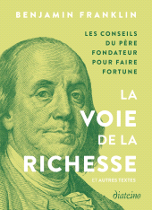 m, La Voie de la richesse et autres textes : Conseils du père fondateur pour faire fortune, Diateino