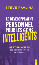 E-book, Le développement personnel pour les gens intelligents : Sept principes pour transformer votre vie en profondeur, Diateino
