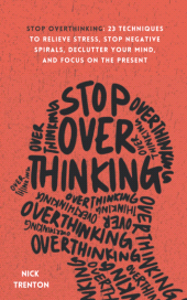 E-book, Stop Overthinking : Les 23 stratégies pour débrancher votre mental, Diateino