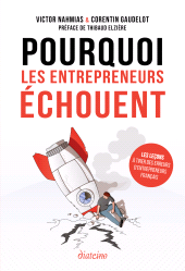 E-book, Pourquoi les entrepreneurs échouent : Les leçons à tirer des erreurs d'entrepreneurs français, Diateino