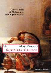 E-book, Nostalgia d'Oriente : Genova, Roma e il Mediterraneo nel Cinque e Seicento, Donzelli Editore