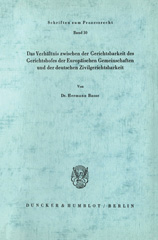E-book, Das Verhältnis zwischen der Gerichtsbarkeit des Gerichtshofes der Europäischen Gemeinschaften und der deutschen Zivilgerichtsbarkeit., Duncker & Humblot