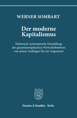 E-book, Der moderne Kapitalismus. : Historisch-systematische Darstellung des gesamteuropäischen Wirtschaftslebens von seinen Anfängen bis zur Gegenwart, Duncker & Humblot