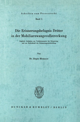 E-book, Die Erinnerungsbefugnis Dritter in der Mobiliarzwangsvollstreckung. : Zugleich Gedanken zur Verfahrensnatur der Erinnerung und zur Rechtskraft der Erinnerungsentscheidung., Duncker & Humblot