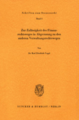 E-book, Zur Zulässigkeit des Finanzrechtsweges in Abgrenzung zu den anderen Verwaltungsrechtswegen., Duncker & Humblot