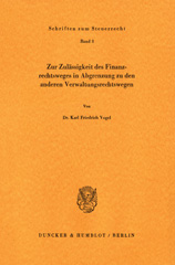 eBook, Zur Zulässigkeit des Finanzrechtsweges in Abgrenzung zu den anderen Verwaltungsrechtswegen., Duncker & Humblot