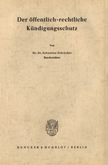E-book, Der öffentlich-rechtliche Kündigungsschutz., Schröcker, Sebastian, Duncker & Humblot
