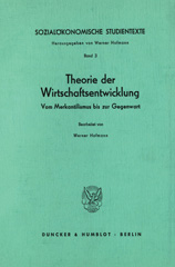 E-book, Sozialökonomische Studientexte. : Band III: Theorie der Wirtschaftsentwicklung. Vom Merkantilismus bis zur Gegenwart, Duncker & Humblot