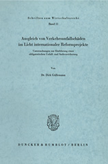 E-book, Ausgleich von Verkehrsunfallschäden im Licht internationaler Reformprojekte. : Untersuchungen zur Einführung einer obligatorischen Unfall- und Sachversicherung., Duncker & Humblot