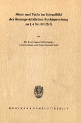 E-book, Miete und Pacht im Spiegelbild der finanzgerichtlichen Rechtsprechung zu 4 Nr. 10 UStG., Duncker & Humblot