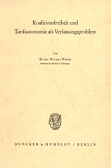 E-book, Koalitionsfreiheit und Tarifautonomie als Verfassungsproblem., Weber, Werner, Duncker & Humblot