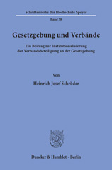 E-book, Gesetzgebung und Verbände. : Ein Beitrag zur Institutionalisierung der Verbandsbeteiligung an der Gesetzgebung., Duncker & Humblot