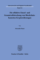 eBook, Die effektive Einzel- und Gesamtvollstreckung von Blockchain-basierten Kryptowährungen., Bauer, Alexander, Duncker & Humblot