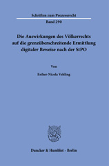 eBook, Die Auswirkungen des Völkerrechts auf die grenzüberschreitende Ermittlung digitaler Beweise nach der StPO., Duncker & Humblot