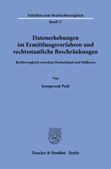 E-book, Datenerhebungen im Ermittlungsverfahren und rechtsstaatliche Beschränkungen. : Rechtsvergleich zwischen Deutschland und Südkorea., Park, Joongwook, Duncker & Humblot