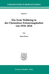 eBook, Der Erste Weltkrieg in der Chemnitzer Erinnerungskultur von 1918-2018., Hetzer, Stefan, Duncker & Humblot