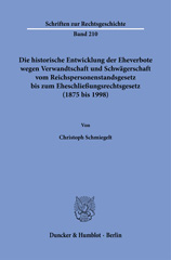 E-book, Die historische Entwicklung der Eheverbote wegen Verwandtschaft und Schwägerschaft vom Reichspersonenstandsgesetz bis zum Eheschließungsrechtsgesetz (1875 bis 1998)., Duncker & Humblot