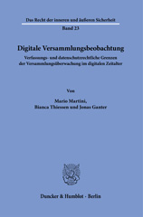 E-book, Digitale Versammlungsbeobachtung. : Verfassungs- und datenschutzrechtliche Grenzen der Versammlungsüberwachung im digitalen Zeitalter., Duncker & Humblot