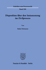 eBook, Disposition über den Instanzenzug im Zivilprozess., Dickmann, Maike, Duncker & Humblot