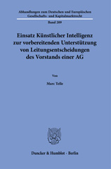 E-book, Einsatz Künstlicher Intelligenz zur vorbereitenden Unterstützung von Leitungsentscheidungen des Vorstands einer AG., Telle, Marc, Duncker & Humblot