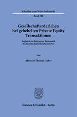 eBook, Gesellschafterdarlehen bei gehebelten Private Equity Transaktionen. : Zugleich ein Beitrag zur Systematik des Gesellschafterdarlehensrechts., Duncker & Humblot