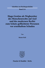 eBook, Hugo Grotius als Wegbereiter des Menschenrechts auf Asyl und des modernen Rechts zum Schutz geflüchteter Personen vor ernsthaftem Schaden., Duncker & Humblot