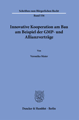 eBook, Innovative Kooperation am Bau am Beispiel der GMP- und Allianzverträge., Duncker & Humblot