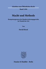eBook, Macht und Methode. : Kompetenzgrenzen des Bundesverfassungsgerichts im Wandel der Zeit., Duncker & Humblot