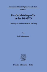E-book, Persönlichkeitsprofile in der DS-GVO. : Zulässigkeit und deliktische Haftung., Brüggemann, Erik, Duncker & Humblot