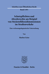 E-book, Schutzpflichten und Abwehrrechte am Beispiel von Stickstoffdioxidimmissionen im Straßenverkehr. : Eine verfassungsdogmatische Untersuchung., Duncker & Humblot