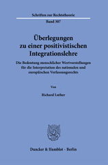 E-book, Überlegungen zu einer positivistischen Integrationslehre. : Die Bedeutung menschlicher Wertvorstellungen für die Interpretation des nationalen und europäischen Verfassungsrechts., Duncker & Humblot