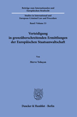 E-book, Verteidigung in grenzüberschreitenden Ermittlungen der Europäischen Staatsanwaltschaft., Yolaçan, Merve, Duncker & Humblot