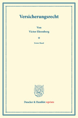 E-book, Versicherungsrecht. : Mit einem Sachregister. Systematisches Handbuch der Deutschen Rechtswissenschaft : Hrsg. von Karl Binding., Ehrenberg, Victor, Duncker & Humblot