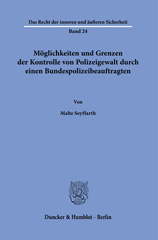 E-book, Möglichkeiten und Grenzen der Kontrolle von Polizeigewalt durch einen Bundespolizeibeauftragten., Duncker & Humblot