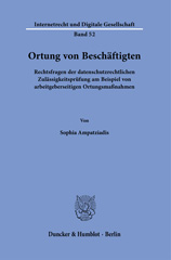 E-book, Ortung von Beschäftigten. : Rechtsfragen der datenschutzrechtlichen Zulässigkeitsprüfung am Beispiel von arbeitgeberseitigen Ortungsmaßnahmen., Duncker & Humblot