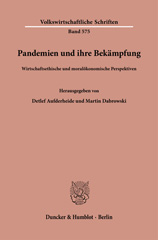 E-book, Pandemien und ihre Bekämpfung. : Wirtschaftsethische und moralökonomische Perspektiven., Duncker & Humblot