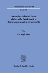 E-book, Sonderbetriebseinkünfte als hybride Betriebsstätte des internationalen Steuerrechts., Baier, Christoph, Duncker & Humblot
