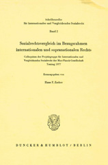 E-book, Sozialrechtsvergleich im Bezugsrahmen internationalen und supranationalen Rechts. : Colloquium der Projektgruppe für Internationales und Vergleichendes Sozialrecht der Max-Planck-Gesellschaft, Tutzing 1977., Duncker & Humblot