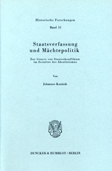 eBook, Staatsverfassung und Mächtepolitik. : Zur Genese von Staatenkonflikten im Zeitalter des Absolutismus., Duncker & Humblot
