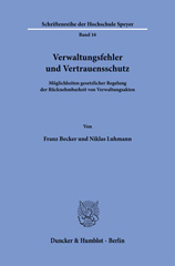 eBook, Verwaltungsfehler und Vertrauensschutz. : Möglichkeiten gesetzlicher Regelung der Rücknehmbarkeit von Verwaltungsakten., Duncker & Humblot