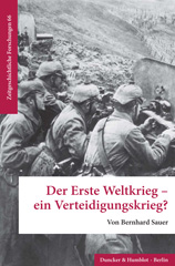 eBook, Der Erste Weltkrieg - ein Verteidigungskrieg?, Sauer, Bernhard, Duncker & Humblot