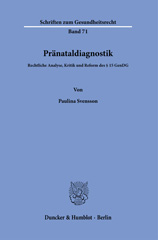 E-book, Pränataldiagnostik. : Rechtliche Analyse, Kritik und Reform des § 15 GenDG, Duncker & Humblot