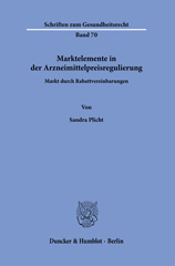 E-book, Marktelemente in der Arzneimittelpreisregulierung. : Markt durch Rabattvereinbarungen., Plicht, Sandra, Duncker & Humblot