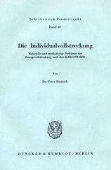 E-book, Die Individualvollstreckung. : Materielle und methodische Probleme der Zwangsvollstreckung nach §§ 883 - 898 ZPO., Duncker & Humblot