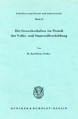 eBook, Die Gewerkschaften im Prozeß der Volks- und Staatswillensbildung., Duncker & Humblot