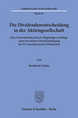 E-book, Die Dividendenentscheidung in der Aktiengesellschaft. : Eine Untersuchung neuerer Regelungsvorschläge unter besonderer Berücksichtigung der US-amerikanischen Diskussion., Duncker & Humblot