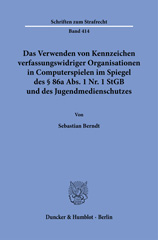 E-book, Das Verwenden von Kennzeichen verfassungswidriger Organisationen in Computerspielen im Spiegel des § 86a Abs. 1 Nr. 1 StGB und des Jugendmedienschutzes., Duncker & Humblot