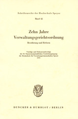 E-book, Zehn Jahre Verwaltungsgerichtsordnung. : Bewährung und Reform. Vorträge und Diskussionsbeiträge der 38. Staatswissenschaftlichen Fortbildungstagung der Hochschule für Verwaltungswissenschaften Speyer 1970, Duncker & Humblot