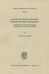 E-book, Audiovisuelle Medien und bundesstaatliche Gesetzgebungskompetenz. : Verfassungsfragen zur rechtlichen Einordnung und gesetzgeberischen Regelung der Bildträger., Duncker & Humblot